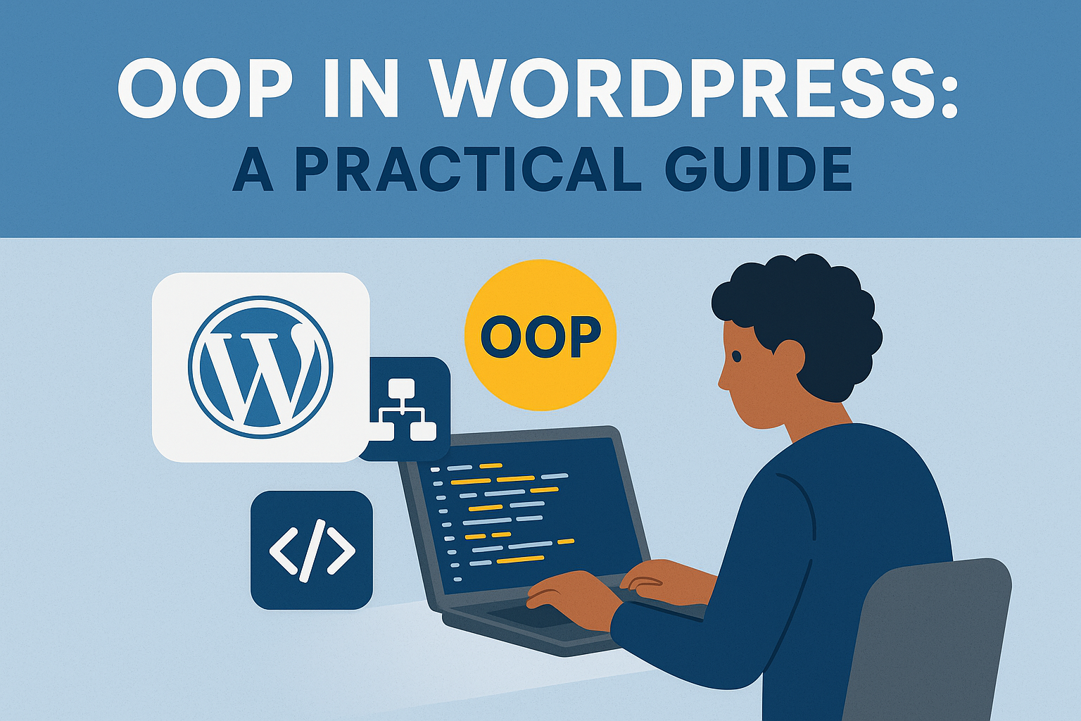 OOP in WordPress: A Practical Guide